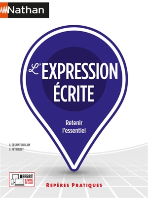 L'expression écrite : retenir l'essentiel - Claude Peyroutet