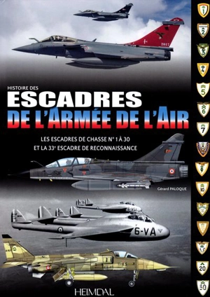 Les escadres de l'armée de l'air : de 1945 à nos jours - Gérard Paloque