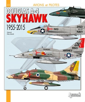 Douglas A-4 Skyhawk : 1955-2015 - Gérard Paloque