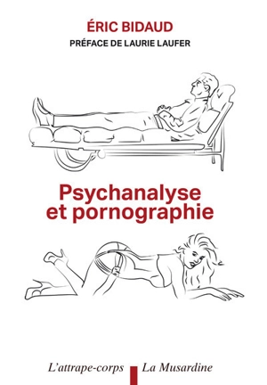 Psychanalyse et pornographie - Eric Bidaud