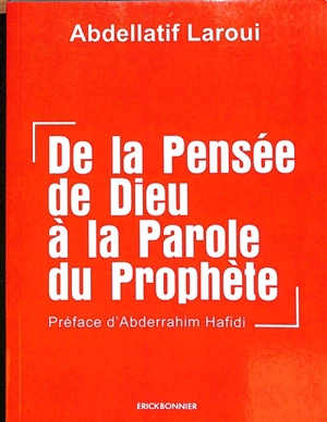 De la pensée de Dieu à la parole du Prophète - Abdellatif Laroui