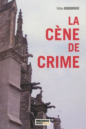 La cène de crime - Gilles Debouverie