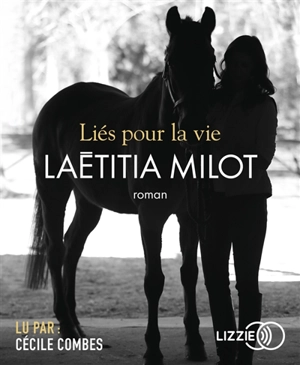 Liés pour la vie - Laëtitia Milot