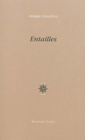 Entailles - Pierre Chappuis