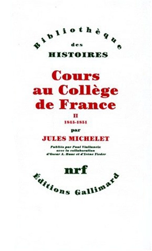 Cours au Collège de France : 1838-1851. Vol. 2. 1845-1851 - Jules Michelet