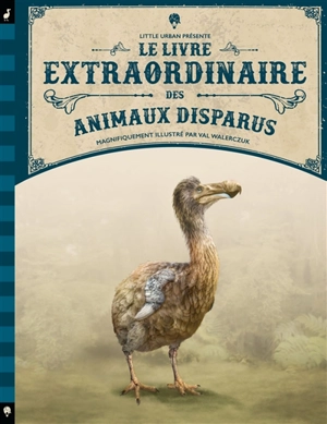 Le livre extraordinaire des animaux disparus - Barbara Taylor