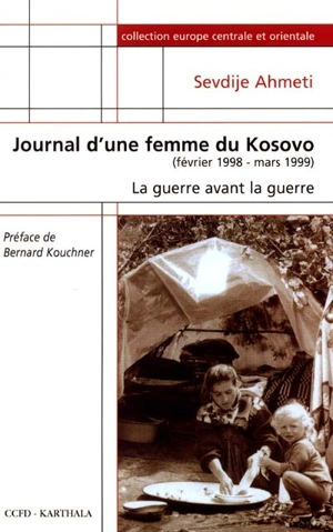 Journal d'une femme du Kosovo : la guerre avant la guerre - Sevdije Ahmeti