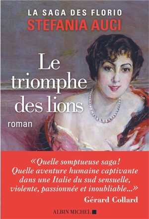 La saga des Florio. Vol. 2. Le triomphe des lions - Stefania Auci