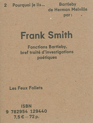 Pourquoi je lis Bartleby de Herman Melville : fonctions Bartleby, bref traité d'investigations poétiques - Frank Smith