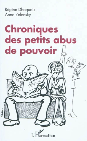 Chroniques des petits abus de pouvoir - Régine Dhoquois-Cohen