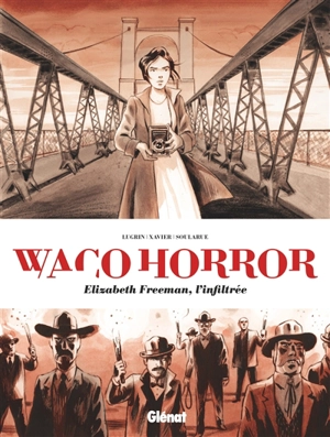 Waco horror : Elizabeth Freeman, l'infiltrée - Lisa Lugrin