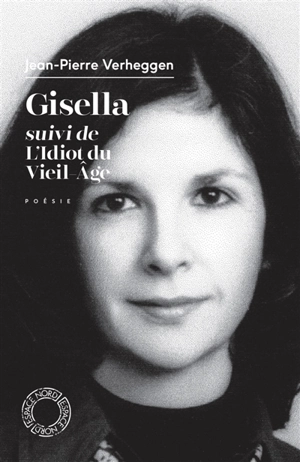 Gisella. L'idiot du vieil âge - Jean-Pierre Verheggen