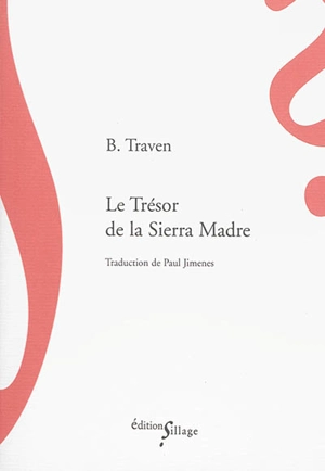 Le trésor de la Sierra Madre - B. Traven