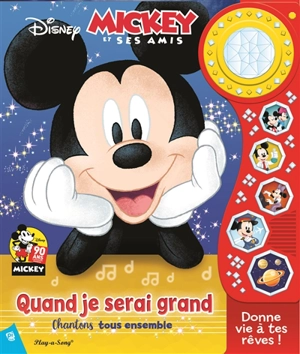 Mickey et ses amis : quand je serai grand : chantons tous ensemble - Emily Skwish