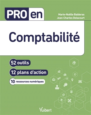 Comptabilité : 52 outils, 12 plans d'action, 10 ressources numériques - Marie-Noëlle Balderas