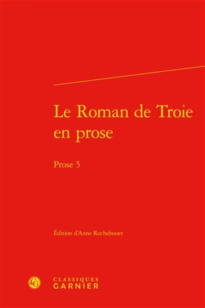 Le Roman de Troie en prose : Prose 5