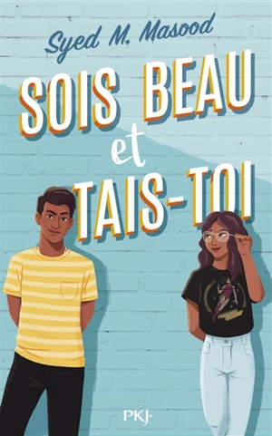 Sois beau et tais-toi ! - Syed M. Masood