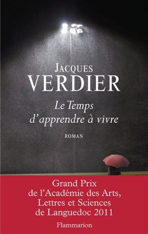 Le temps d'apprendre à vivre - Jacques Verdier