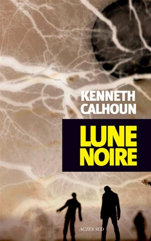 Lune noire - Kenneth Calhoun