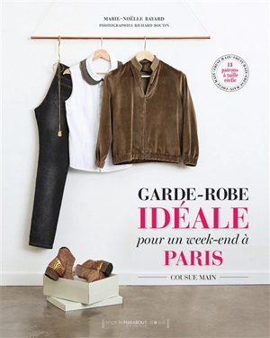 Garde-robe idéale pour un week-end à Paris : cousue main - Marie-Noëlle Bayard