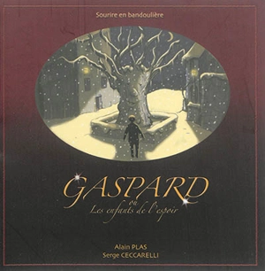 Gaspard ou Les enfants de l'espoir - Alain Plas