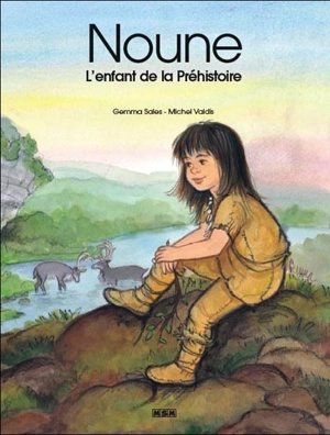 Noune : l'enfant de la Préhistoire - Gemma Sales