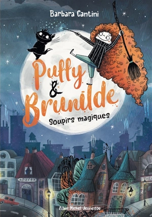 Puffy & Brunilde. Vol. 1. Soupirs magiques - Barbara Cantini