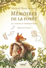 Mémoires de la forêt. Vol. 1. Les souvenirs de Ferdinand Taupe - Mickaël Brun-Arnaud