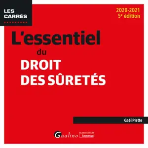 L'essentiel du droit des sûretés : 2020-2021 - Gaël Piette