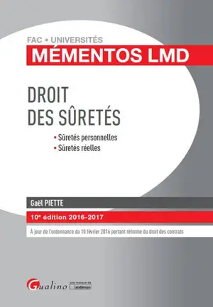 Droit des sûretés : sûretés personnelles, sûretés réelles : 2016-2017 - Gaël Piette