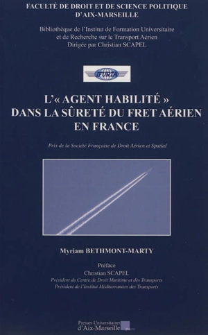 L'agent habileté dans la sûreté du fret aérien en France - Myriam Bethmont-Marty