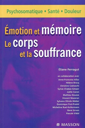 Emotion et mémoire : le corps et la souffrance