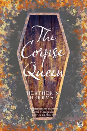 The corpse queen - Heather M. Herrman