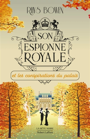 Son espionne royale. Vol. 9. Son espionne royale et les conspirations du palais - Rhys Bowen