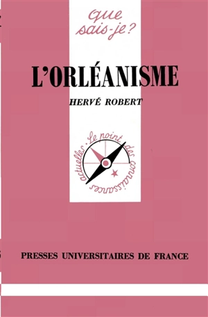 L'orléanisme - Hervé Robert