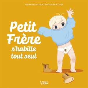 Petit Frère s'habille tout seul - Agnès de Lestrade