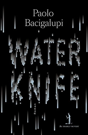Water knife - Paolo Bacigalupi