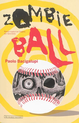 Zombie ball - Paolo Bacigalupi