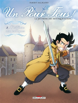 Un pour tous ! : la jeunesse des mousquetaires. Vol. 3. L'affaire des perruques - Fabien Dalmasso