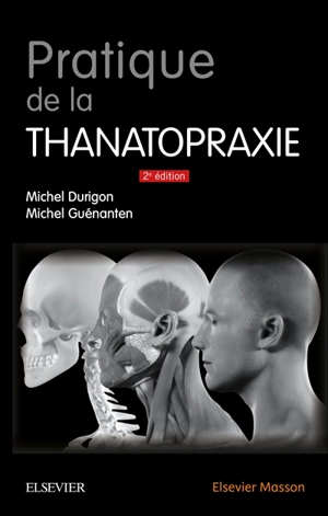 Pratique de la thanatopraxie - Michel Durigon