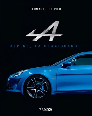 Alpine, la renaissance - Bernard Ollivier