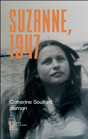 Suzanne, 1947 - Catherine Soullard