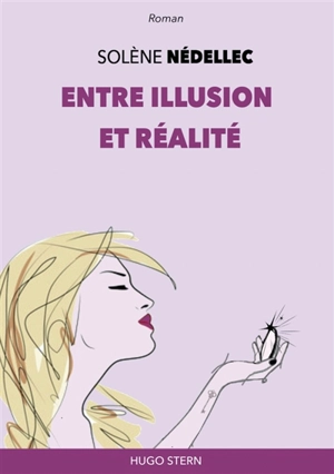 Entre illusion et réalité - Solène Nédellec