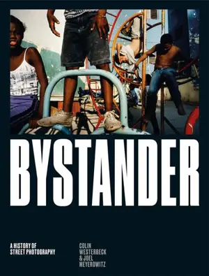 Bystander A History of Street Photography (New ed) - Colin Westerbeck