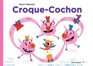 Croque-cochon - Henri Meunier