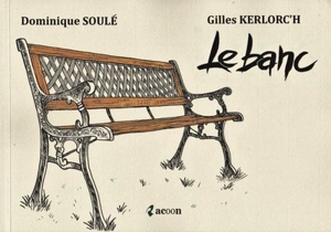 Le banc - Dominique Soulé