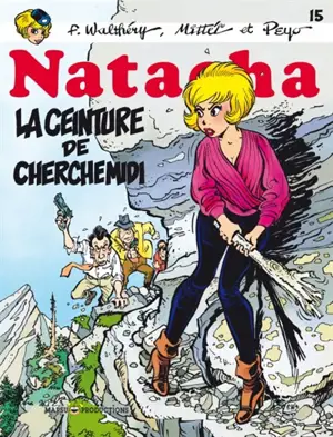 Natacha. Vol. 15. La ceinture de Cherchemidi - François Walthéry