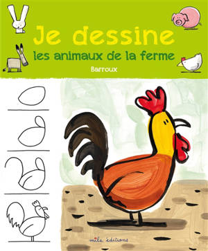 Je dessine les animaux de la ferme - Barroux