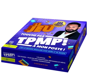 Le jeu TPMP ! Touche pas à mon poste ! : c'est la grande régalade avec Baba et sa bande ! - Gilbert Jouin