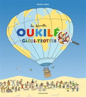 La famille Oukilé. La famille Oukilé globe-trotter - Béatrice Veillon